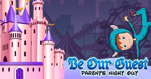 Be Our Guest Parent Night Out