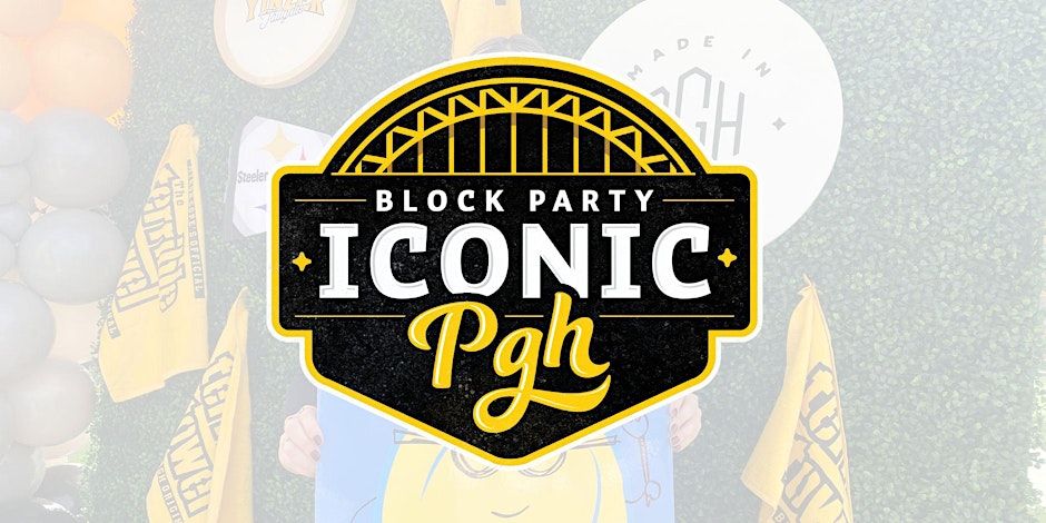 ICONIC PGH Block Party