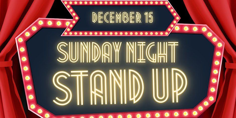 Sunday Night Stand Up