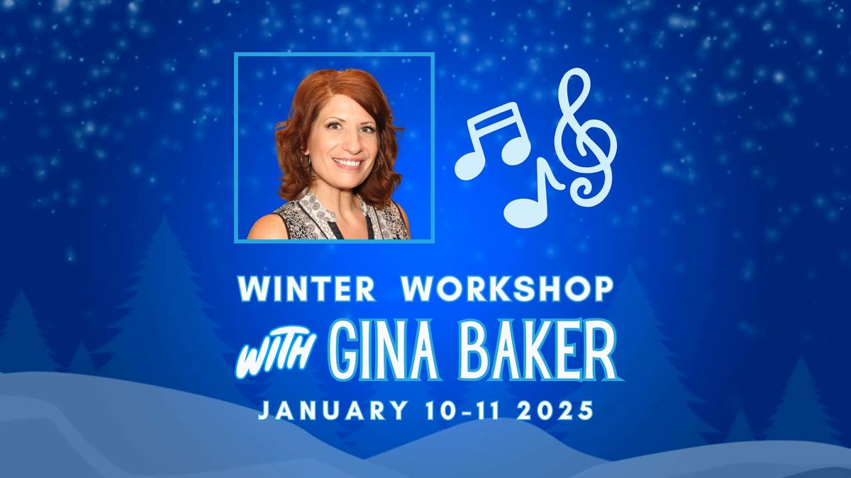 Winter Workshop with Gina Baker