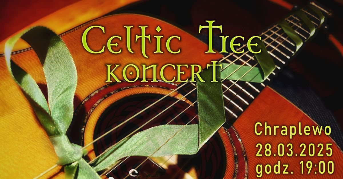 CELTIC TREE - koncert - Chraplewo