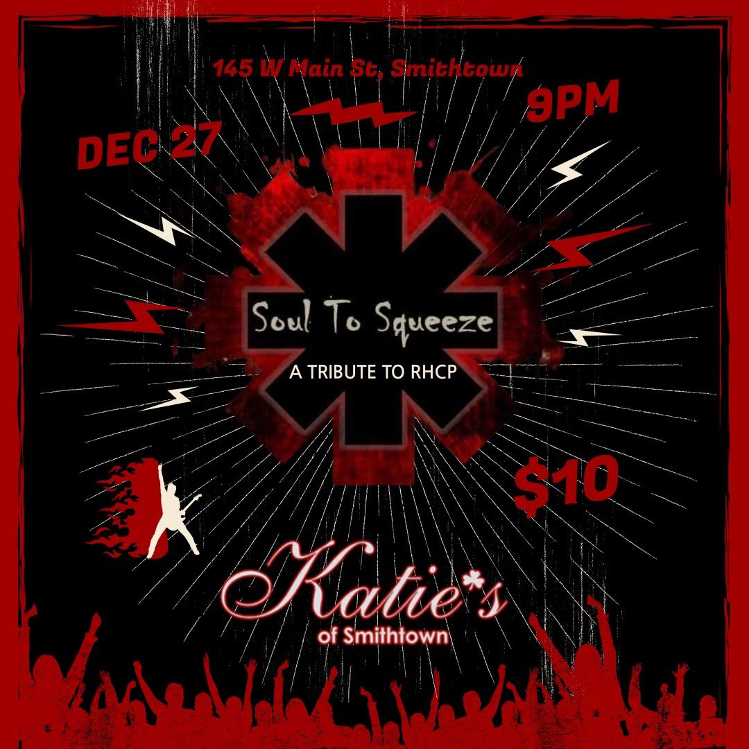 Soul To Squeeze: A Tribute to Red Hot Chili Peppers Live at Katie\u2019s 12\/27! \ud83c\udf36\ufe0f