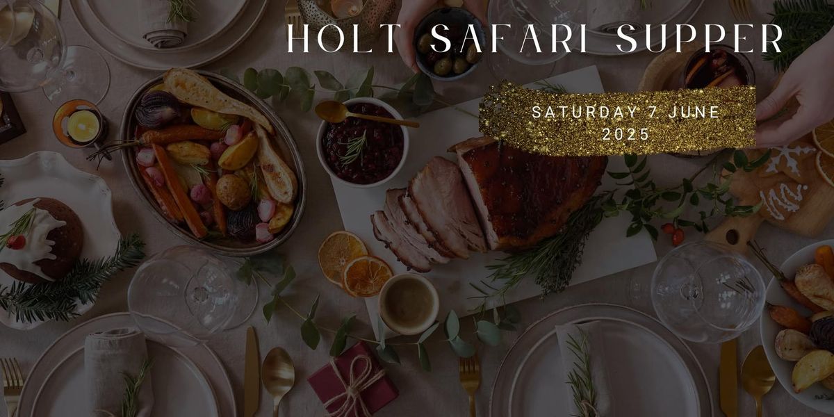 Holt Safari Supper