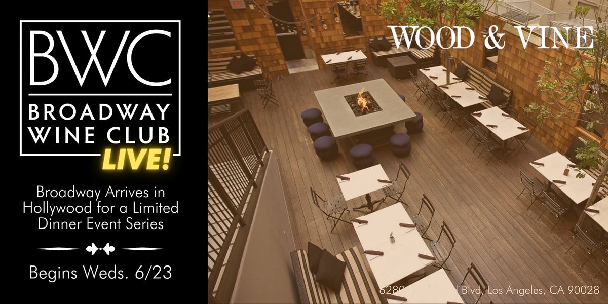 Broadway Wine Club: Live! Presented by BWC and Wood & Vine