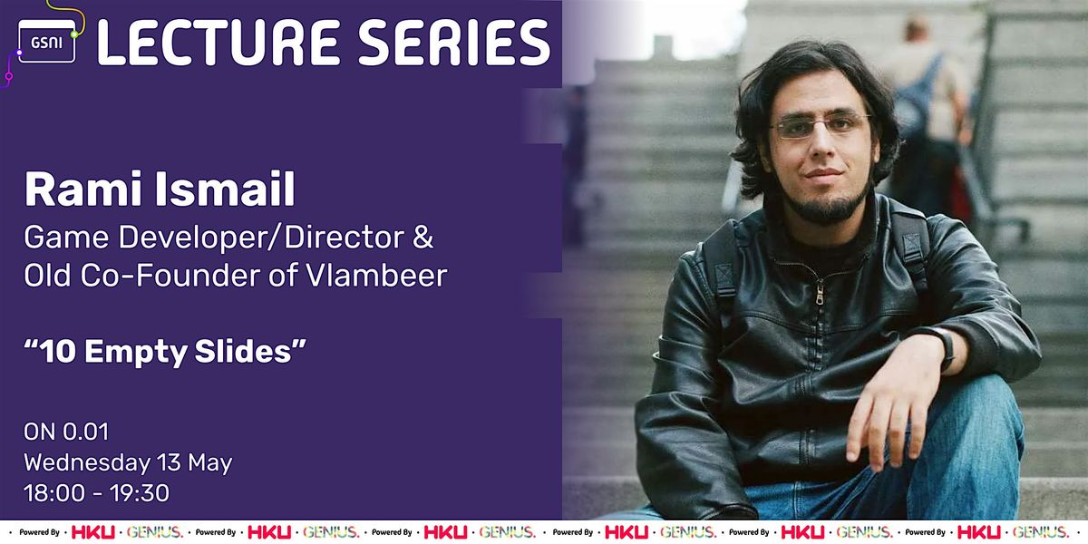 GSNI Lecture Series: 10 Empty Slides with Rami Ismail