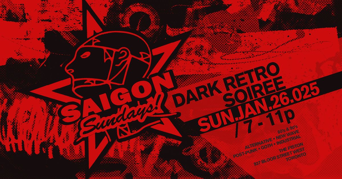 Dark Retro Soiree w\/ Saigon Sundays