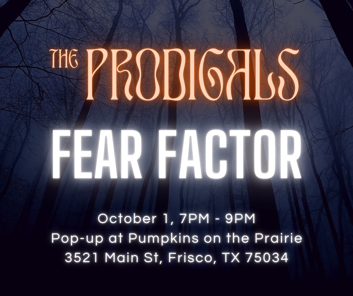 The Prodigals Pop Up: Fear Factor