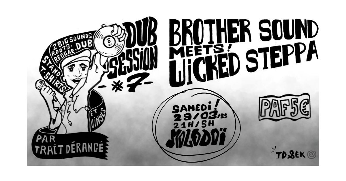 DUB SESSION # 7 \u2013 Brother Sound meets Wicked Steppa