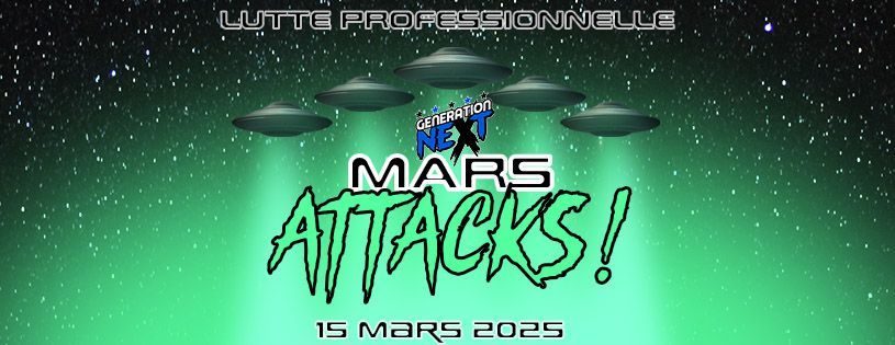 GENERATION NEXT: MARS ATTACKS !