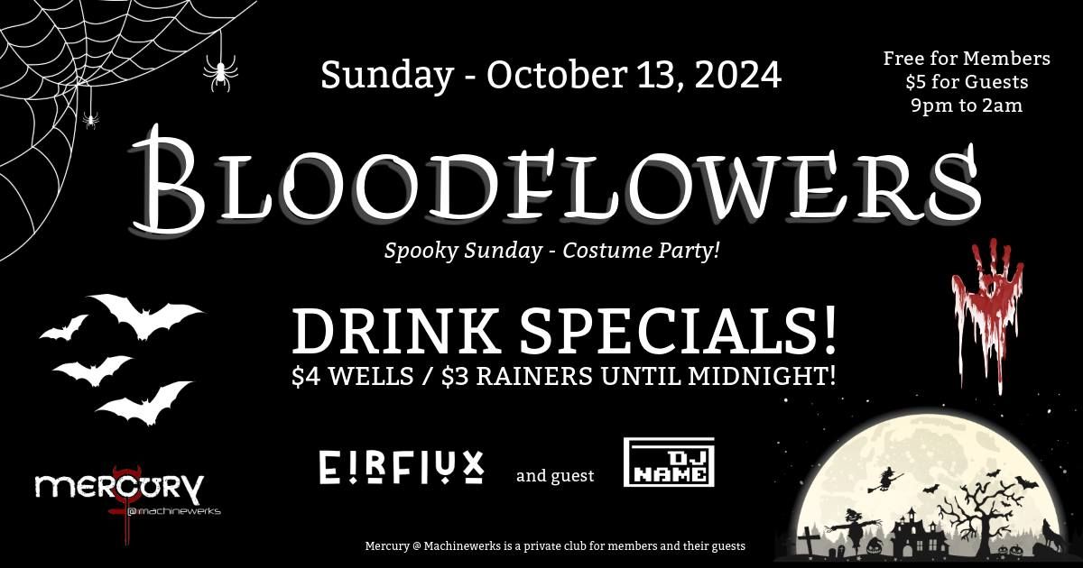 Bloodflowers - Spooky Sunday with DJ NAME!