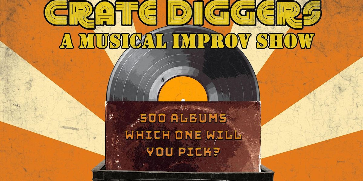 Crate Diggers: A Music Album Improv Show!