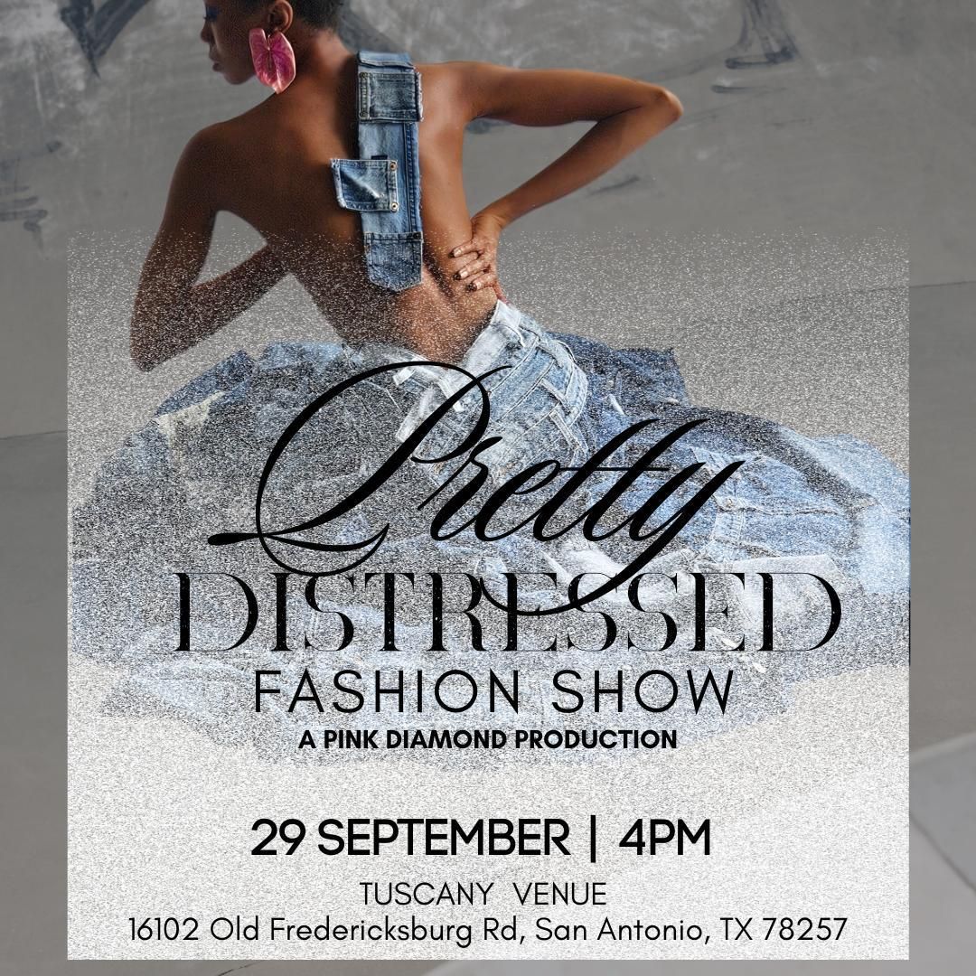 Pretty Distressed Fashion Show