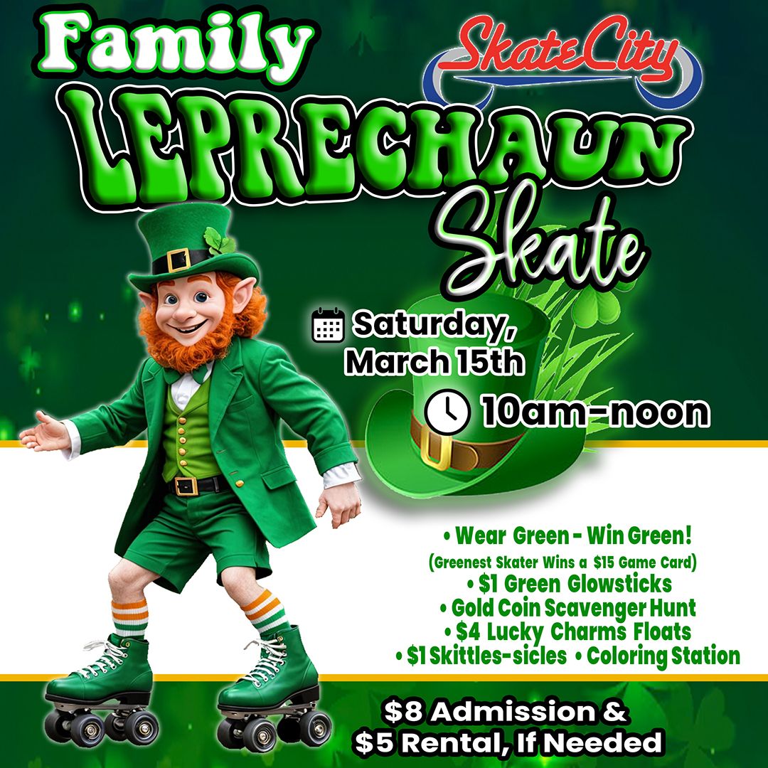 Saturday Morning Family Leprechaun Skate! 