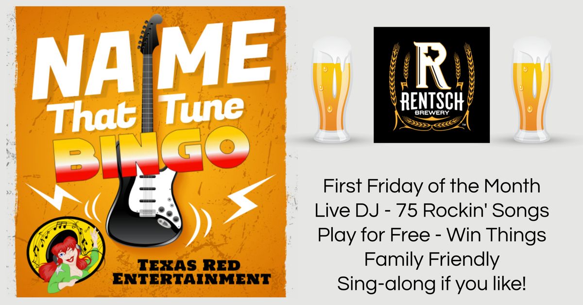 Rentsch Brewery Georgetown presents First Friday Name That Tune Bingo with DJ Katy at 7PM