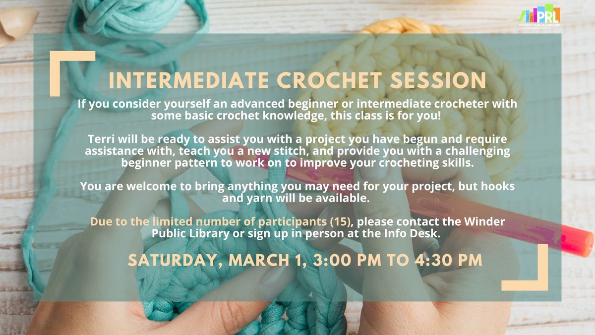 Intermediate Crochet Session for Adults!