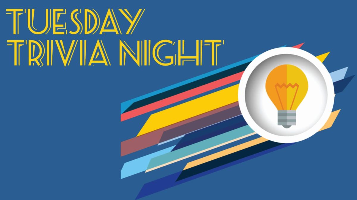 Tuesday Trivia Night