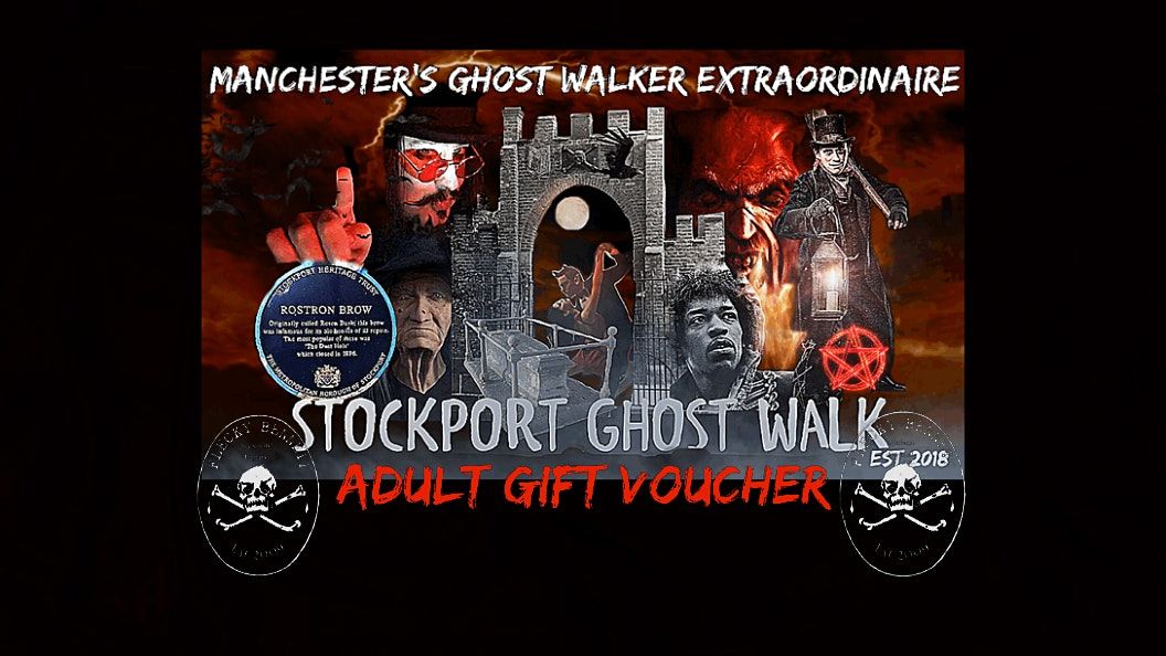 ADULT GIFT VOUCHER FOR THE STOCKPORT  GHOST WALK