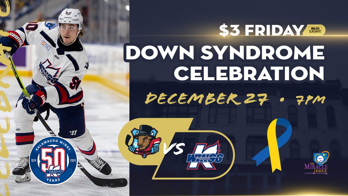 Down Syndrome Celebration | $3 Friday I Bloomington Bison @ Kalamazoo Wings