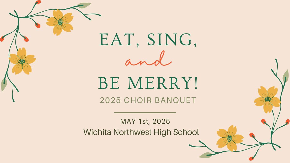 Wichita Northwest 2025 Choir Banquet