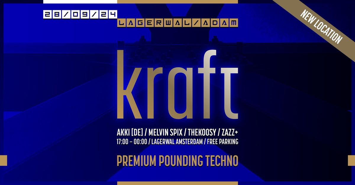 KRAFT | 28 SEPT | A\u2019dam | Lagerwal