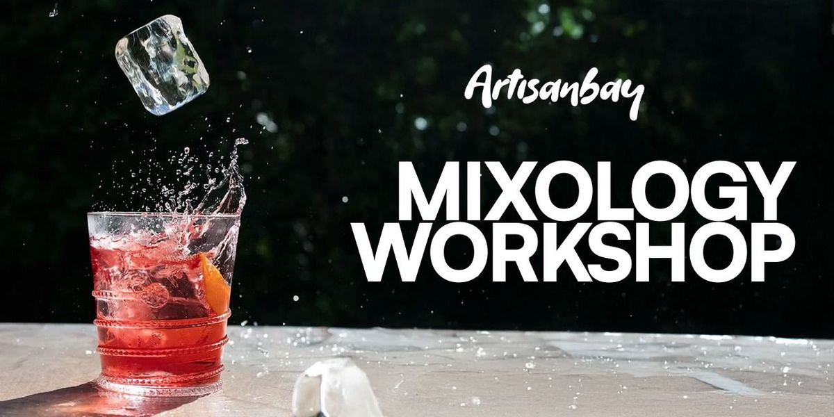 Mixology Workshop at Akan