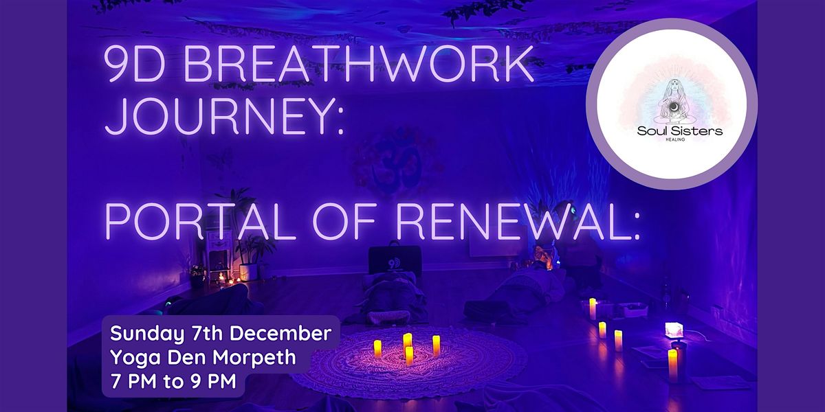 9D Breathwork: Portal of Renewal: Clearing, Healing & Blooming Forward