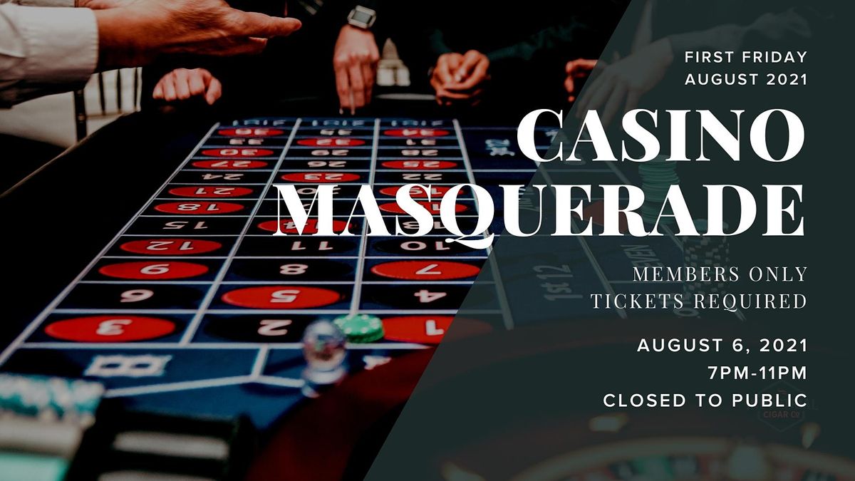 First Friday: ***Members Only*** Casino Masquerade