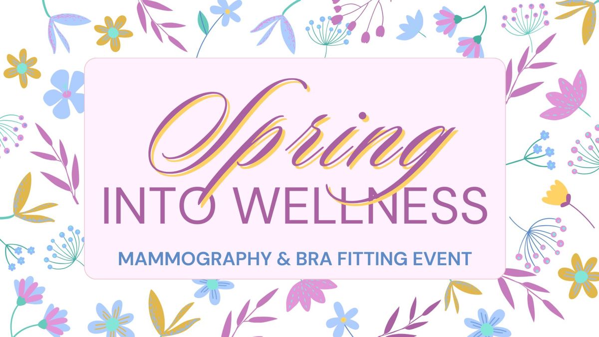 Spring Into Wellness: Mammography and Bra Fitting Event