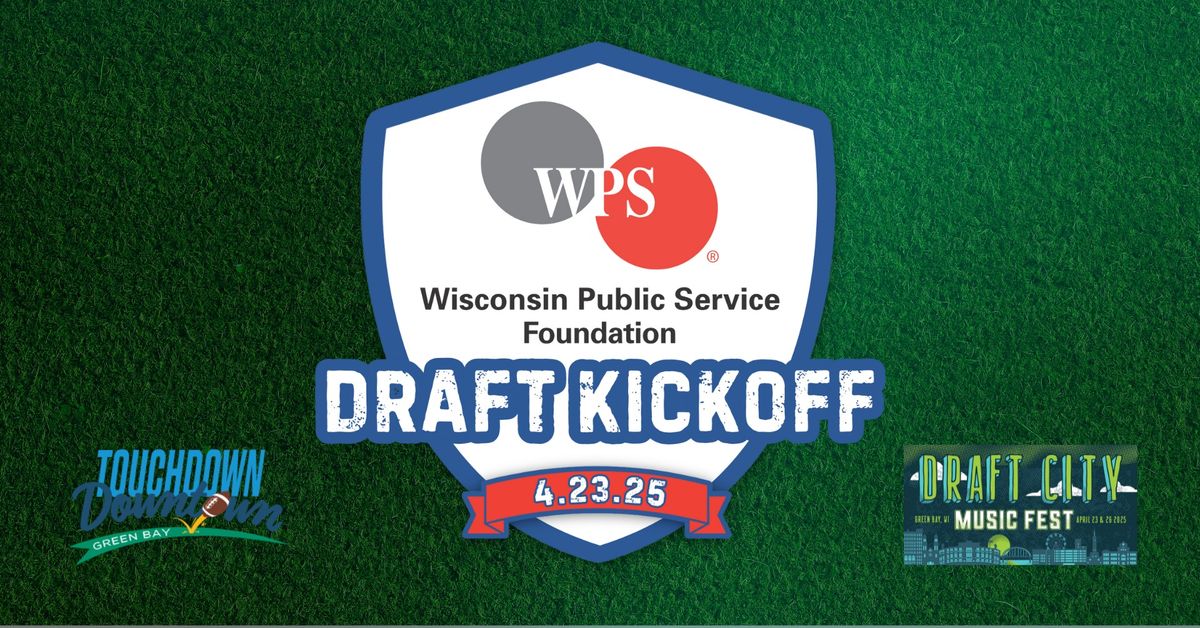 Draft Kickoff presented by Wisconsin Public Service Foundation