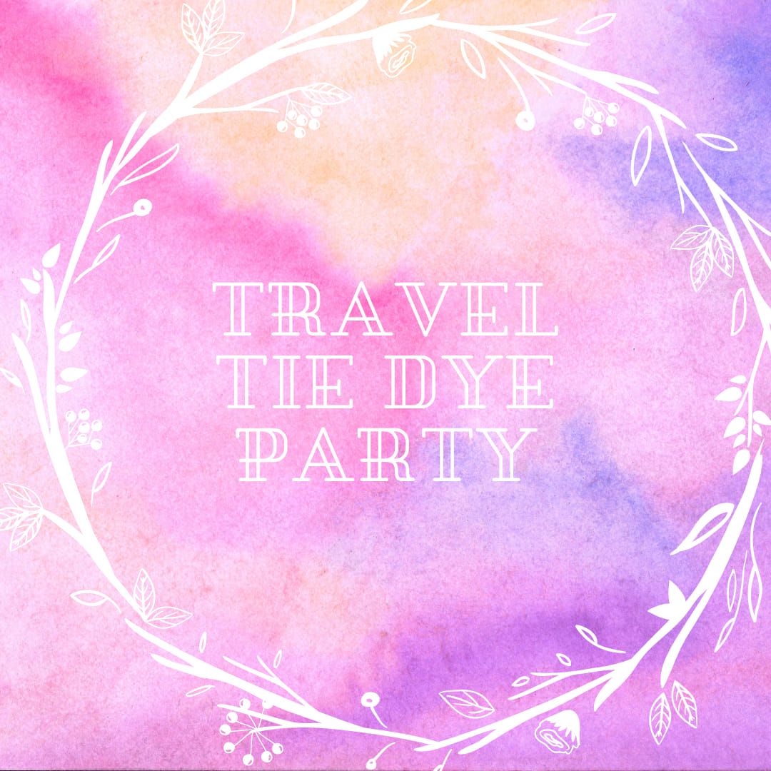 Private Tie-Dye Travel Party
