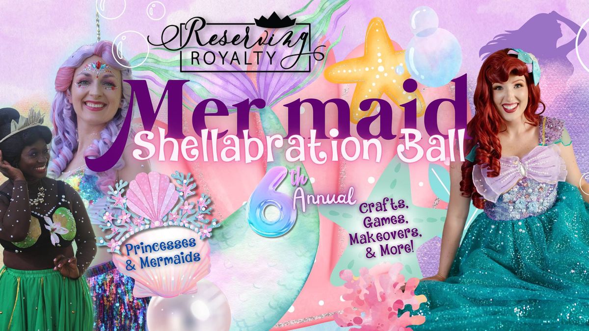Mermaid Shellabration Princess Ball 