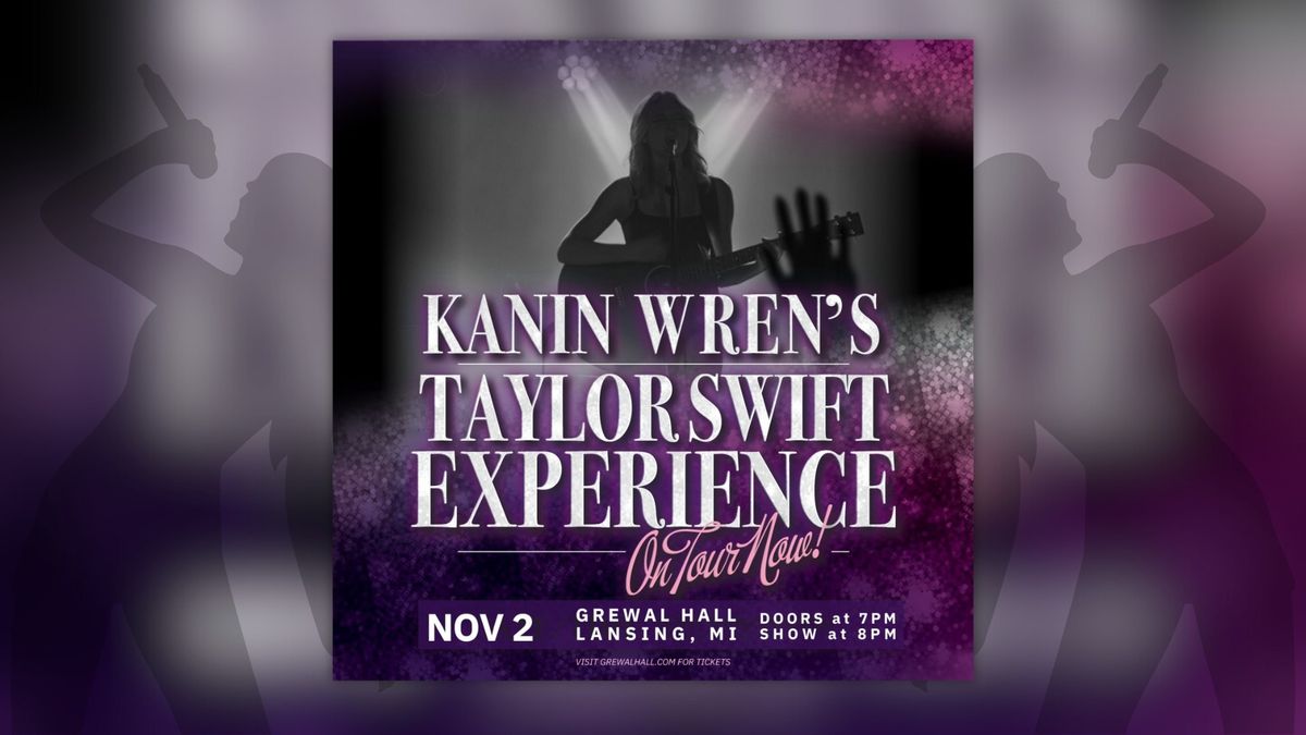 Kanin Wren's Taylor Swift Experience | Grewal Hall 