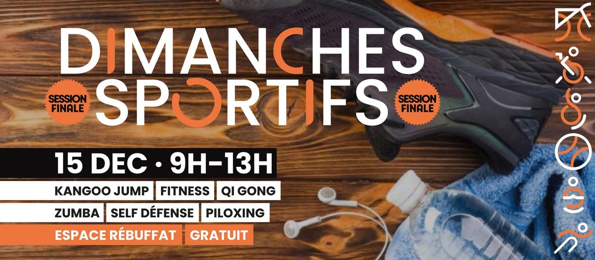 DIMANCHES SPORTIFS - SESSION FINALE