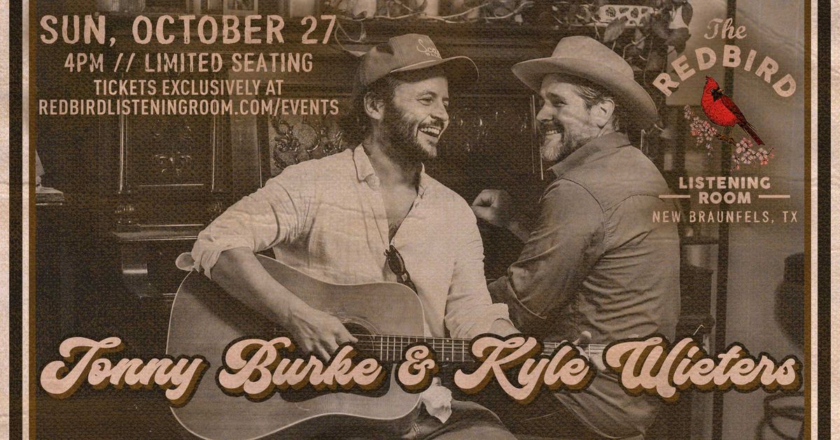 Jonny Burke & Kyle Wieters @ The Redbird - 4 pm