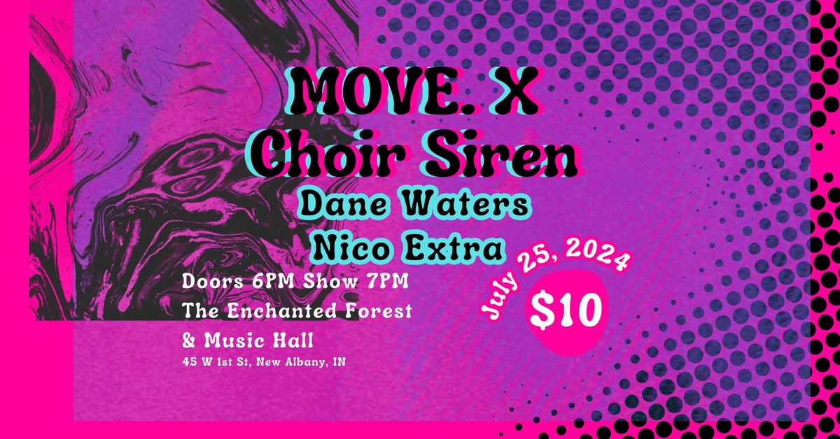 MOVE. X Choir Siren w\/ Dane Waters & Nico Extra