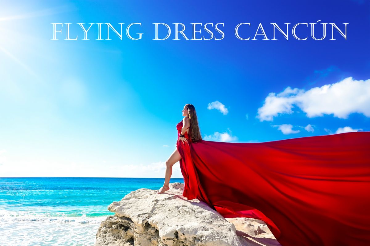 BOOK NOW FLYING DRESS CANCUN