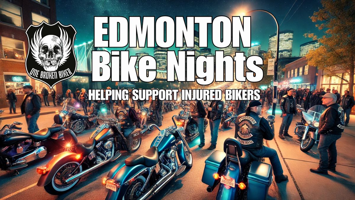 Edmonton - Bike Night with One Broken Biker