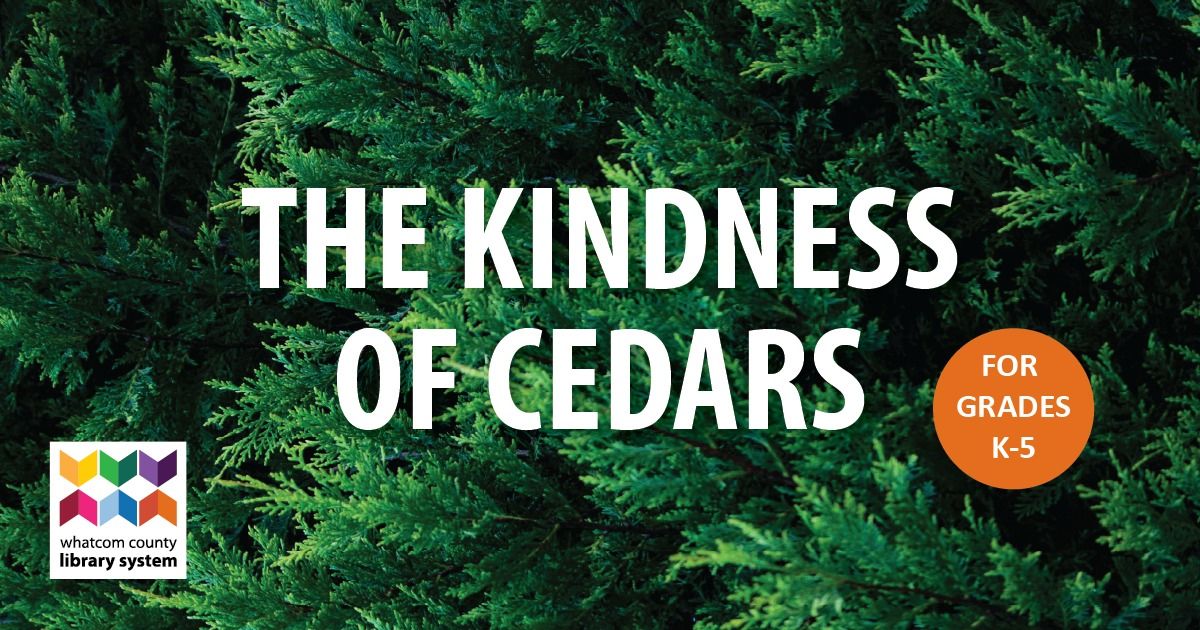 The Kindness of Cedars - Kids' Storytime and Craft