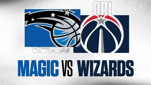 Orlando Magic vs. Washington Wizards