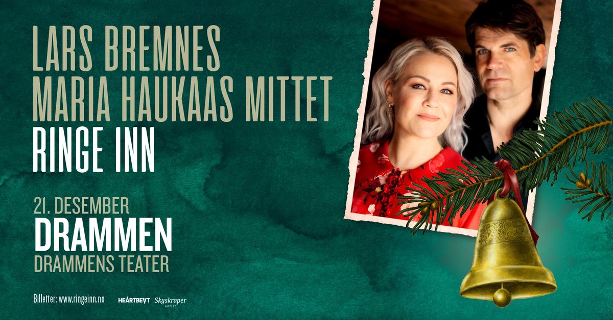 Juleturn\u00e9 med Maria Haukaas Mittet & Lars Bremnes: Ringe Inn \/\/ Drammens Teater