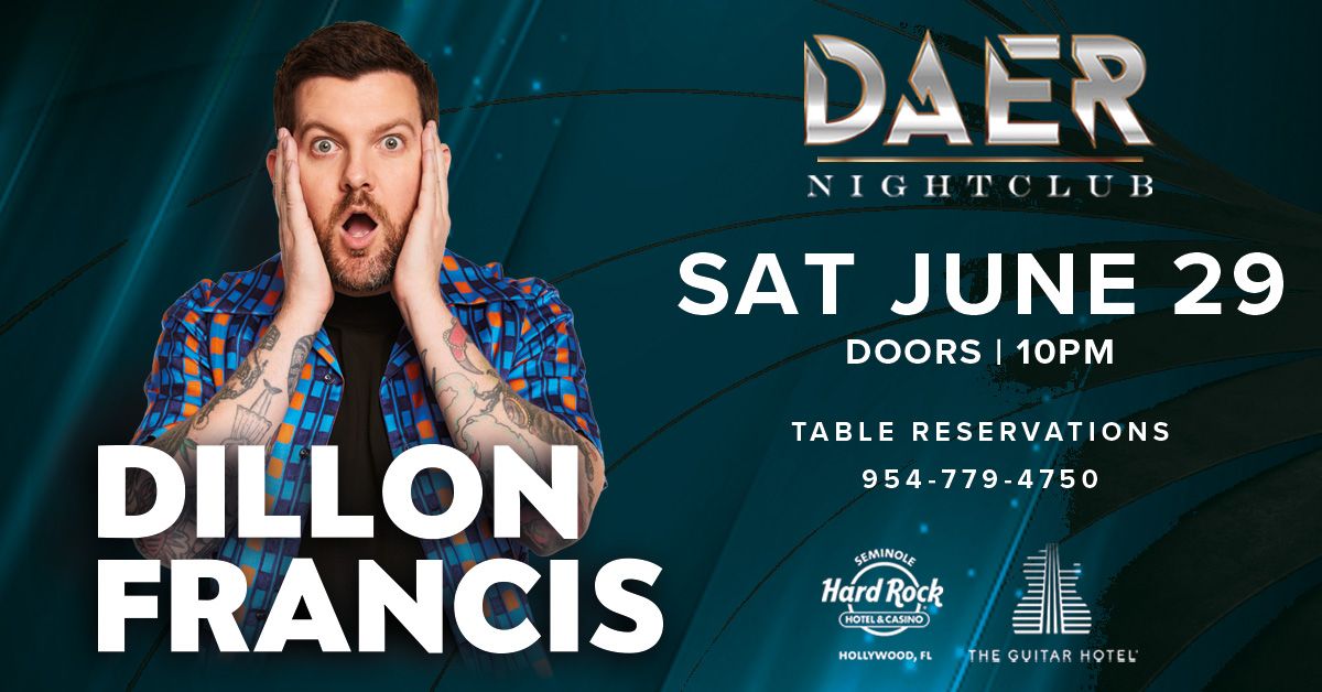 Dillon Francis | DAER Nightclub - Hard Rock Holly