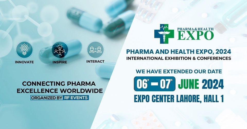 Pharma and Health Expo 6-7 June 2024 Trade Fair Exhibition & Conference at Expo Center Lahore Hall 1
