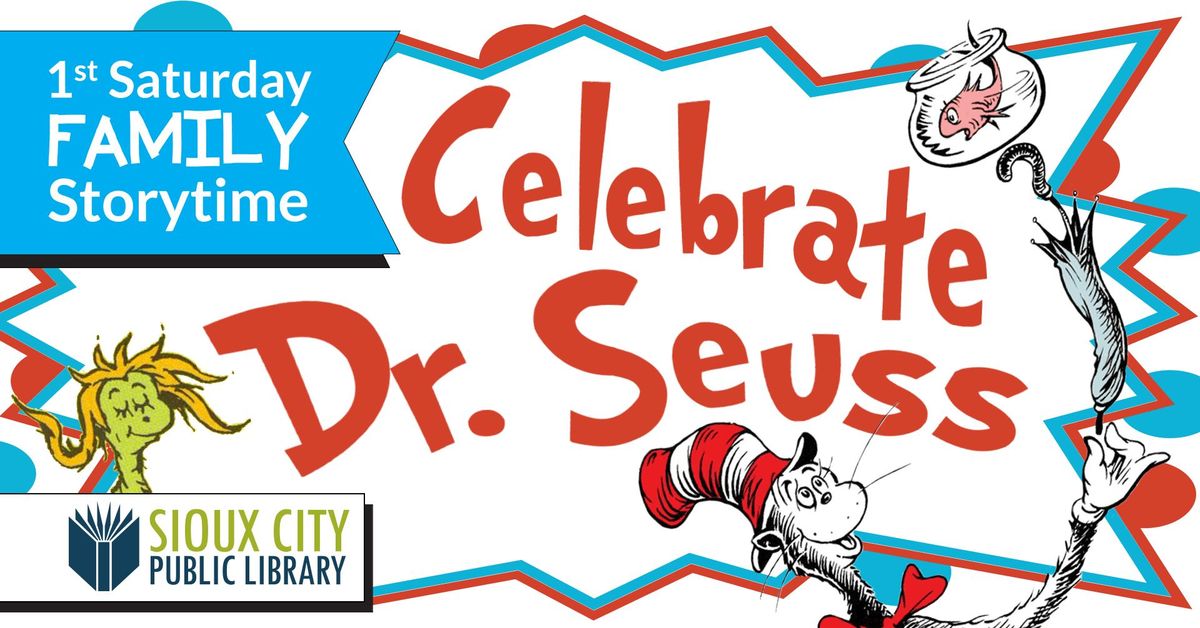 First Saturday Family Storytime: Celebrate Dr. Seuss!