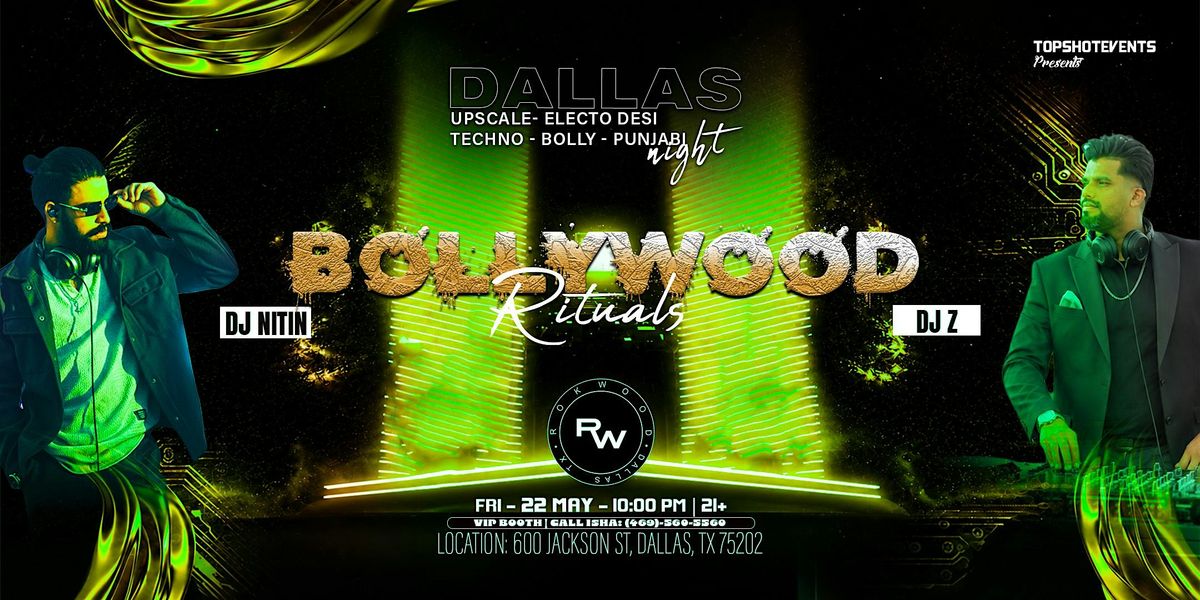 BOLLYWOOD RITUAL | ROCKWOOD NIGHCLUB AT DOWNTOWN DALLAS