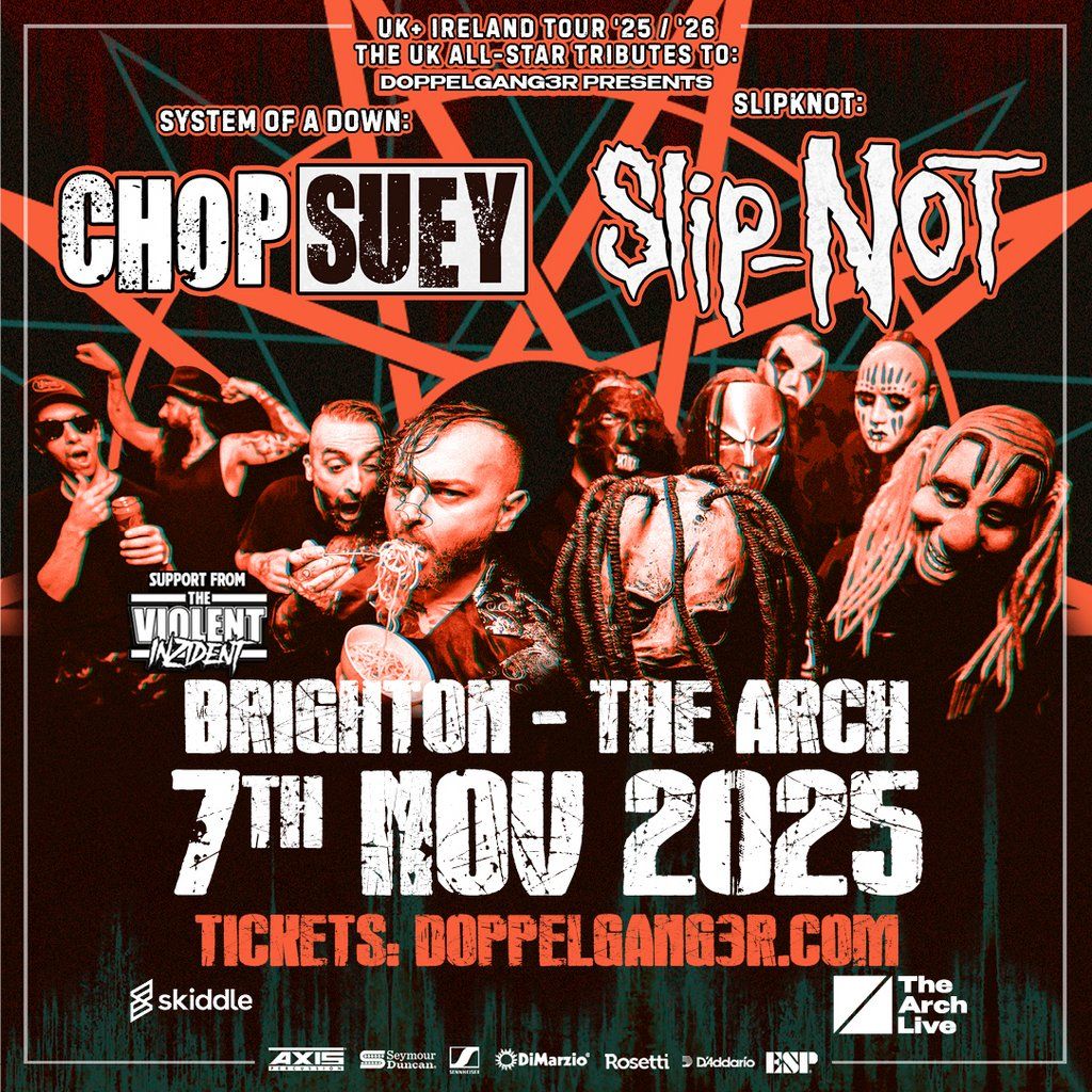 Chop Suey + Slip-NOT + The Violent Inzident