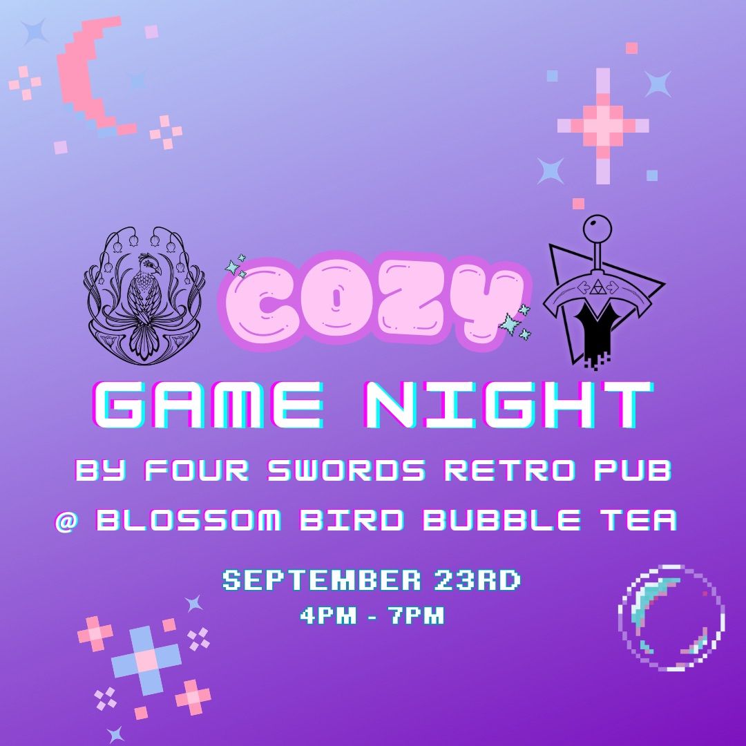 Cozy Game Night by Four Swords Retropub @ Blossom Bird Bubble Tea