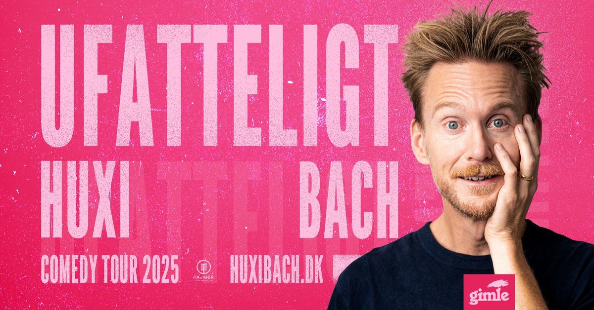 Huxi Bach - Ufatteligt p\u00e5 Gimle