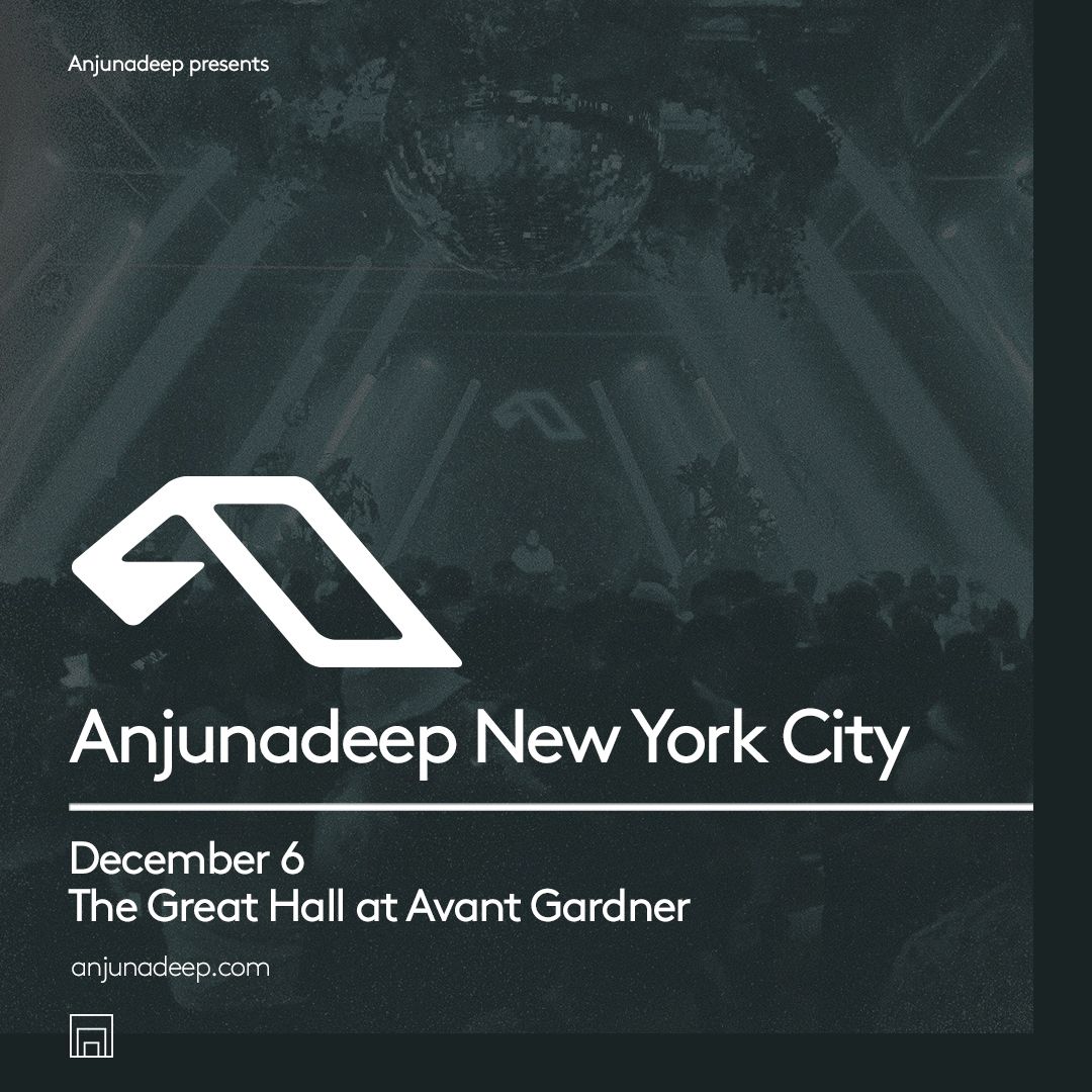 Anjunadeep at Great Hall - Avant Gardner