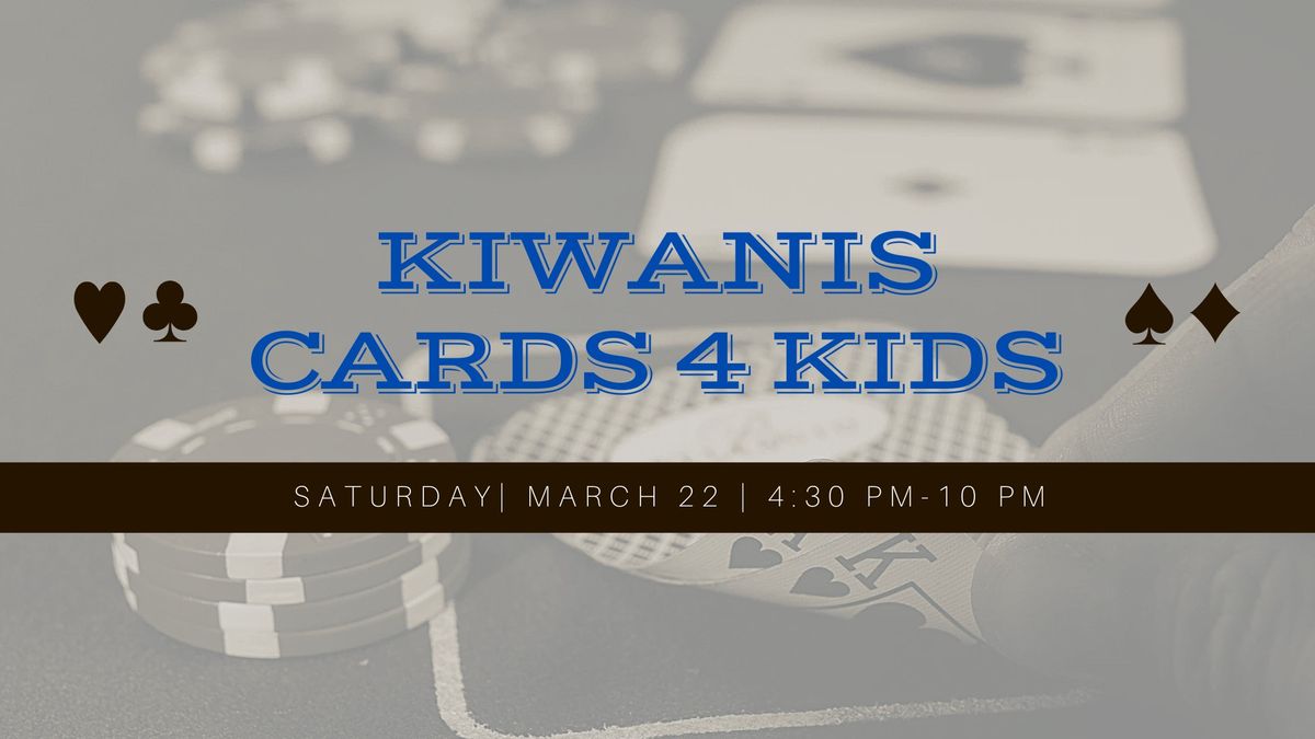 Kiwanis Cards 4 Kids Poker Tournament