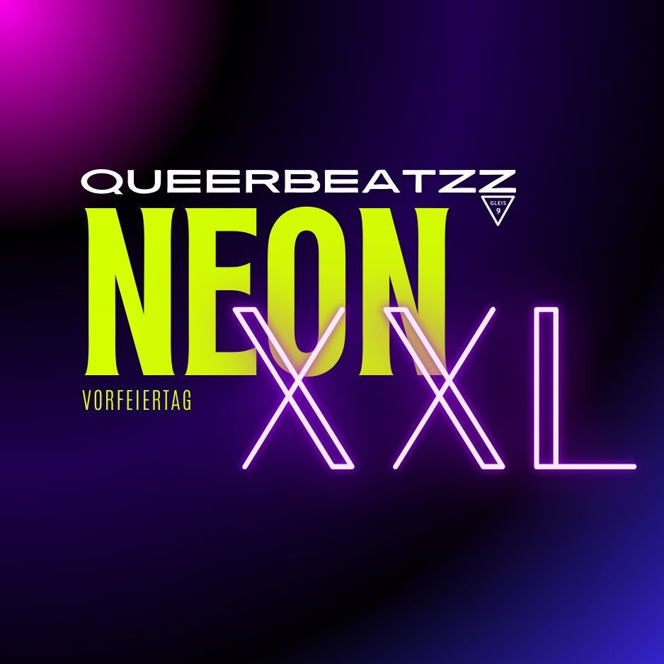 Queerbeatzz XXL - Neon Edition (Vorfeiertag!)